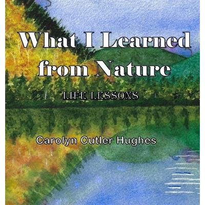 What I Learned From Nature
