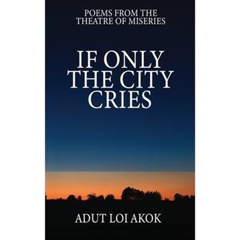 If Only the City Cries