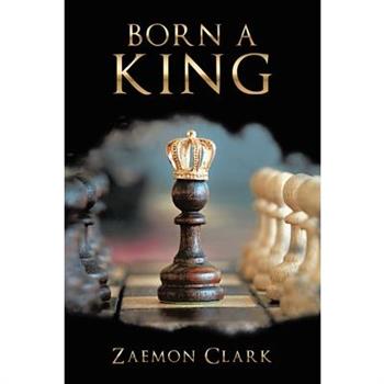 Born a King