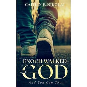 Enoch Walked with God