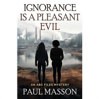 Ignorance is a Pleasant Evil