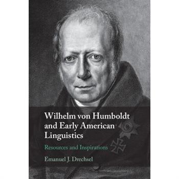 Wilhelm Von Humboldt and Early American Linguistics