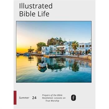 Faith Connections Illustrated Bible Life June/July/August 2024)