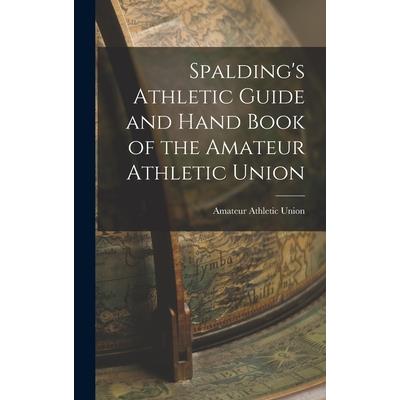 Spalding’s Athletic Guide and Hand Book of the Amateur Athletic Union