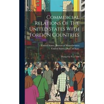 Commercial Relations Of The United States With Foreign Countries