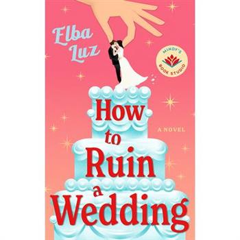 How to Ruin a Wedding