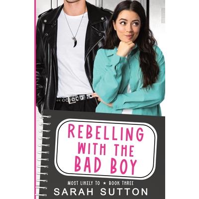 Rebelling With the Bad Boy