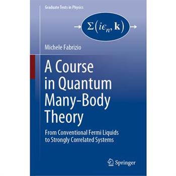 A Course in Quantum Many-Body Theory