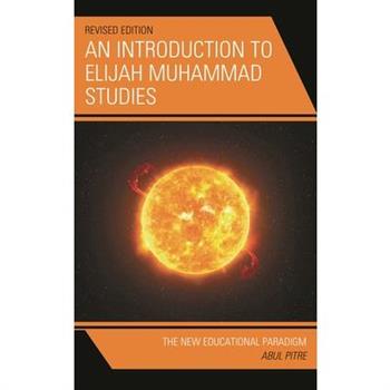 An Introduction to Elijah Muhammad Studies
