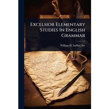 Excelsior Elementary Studies In English Grammar