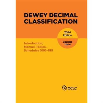 Dewey Decimal Classification, 2024 (Introduction, Manual, Tables, Schedules 000-199) (Volume 1 of 4)