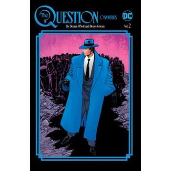The Question Omnibus by Dennis O’Neil and Denys Cowan Vol. 2