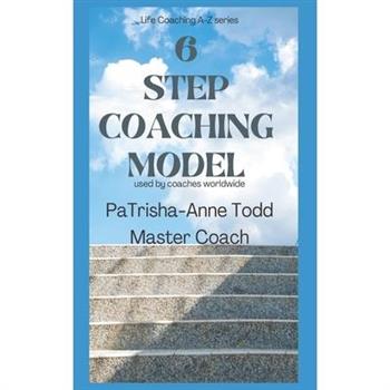 6 Step Coaching Model