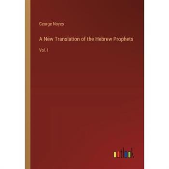 A New Translation of the Hebrew Prophets