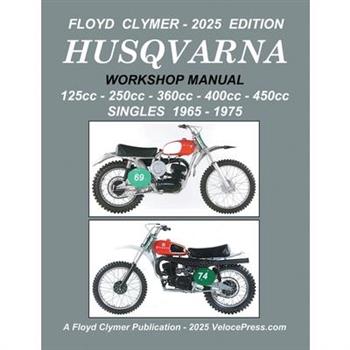 HUSQVARNA 125cc - 250cc - 360cc - 400cc - 450cc SINGLES 1965-1975 WORKSHOP MANUAL