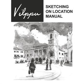 Vilppu Sketching on Location Manual
