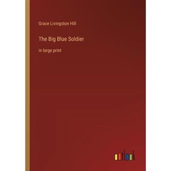 The Big Blue Soldier