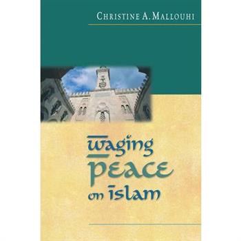 Waging Peace on Islam