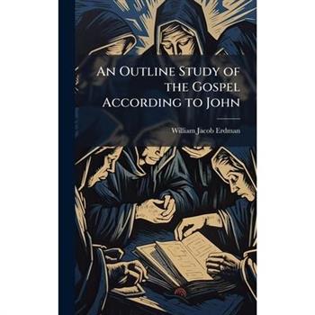 An Outline Study of the Gospel According to John