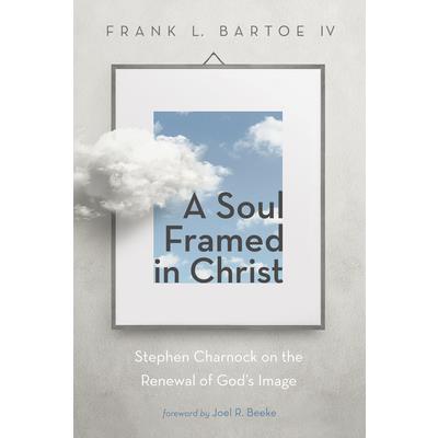 A Soul Framed in Christ