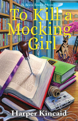 To Kill a Mocking GirlA Bookbinding Mystery