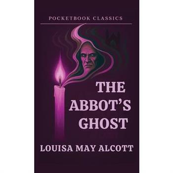 The Abbot's Ghost (Annotated)