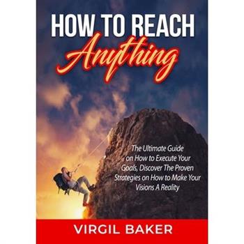 How to Reach Anything