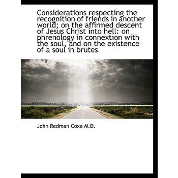 Considerations Respecting the Recognition of Friends in Another World; On the Affirmed Descent of Je