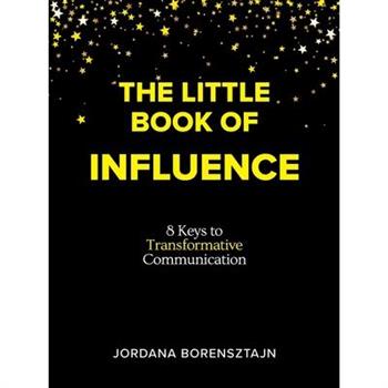 The Little Book of Influence