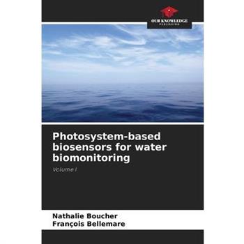 Photosystem-based biosensors for water biomonitoring