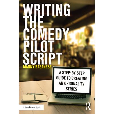 Writing the Comedy Pilot Script