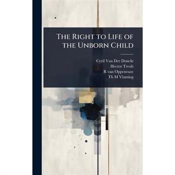 The Right to Life of the Unborn Child