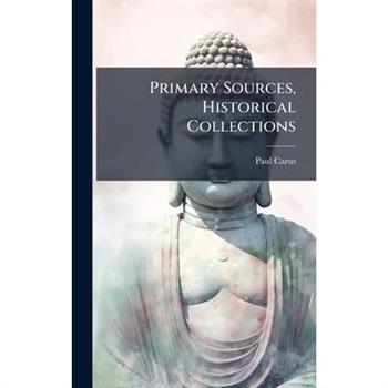 Primary Sources, Historical Collections