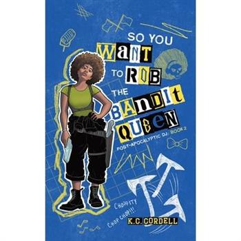 So You Want to Rob the Bandit Queen