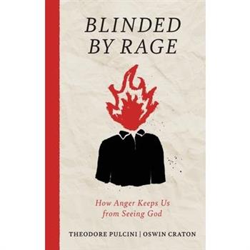 Blinded by Rage