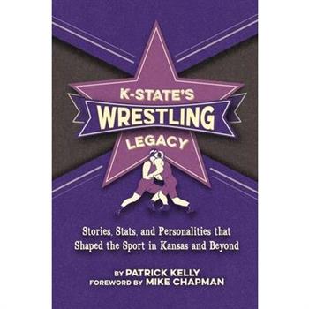 K-State's Wrestling Legacy