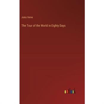 The Tour of the World in Eighty Days