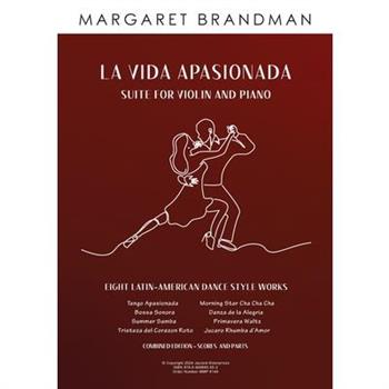 La Vida Apasionada Suite for Violin and Piano
