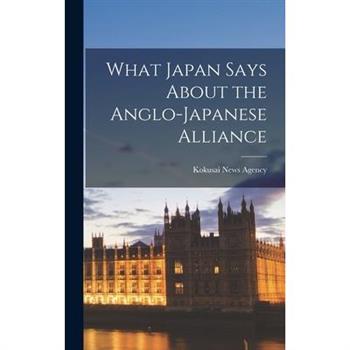 What Japan Says About the Anglo-Japanese Alliance