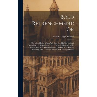 Bold Retrenchment; Or