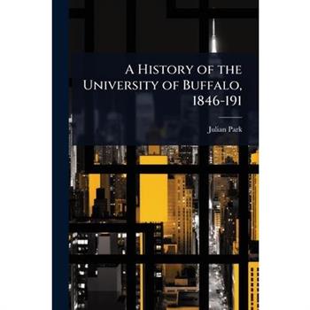 A History of the University of Buffalo, 1846-191