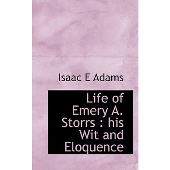 Life of Emery A. Storrs