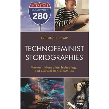 Technofeminist Storiographies