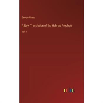 A New Translation of the Hebrew Prophets