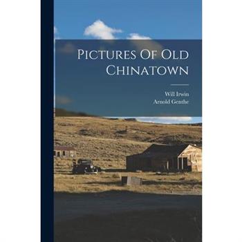 Pictures Of Old Chinatown