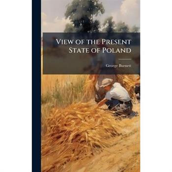 View of the Present State of Poland