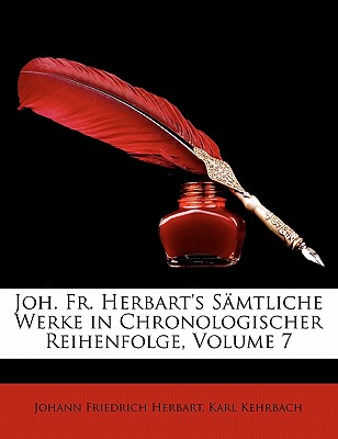 Joh. Fr. Herbart’s Samtliche Werke in Chronologischer Reihenfolge, Volume 7