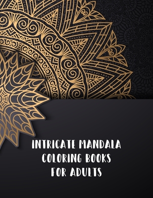 Intricate Mandala Coloring Books For Adults