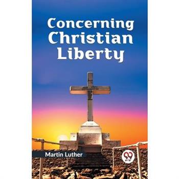 Concerning Christian Liberty