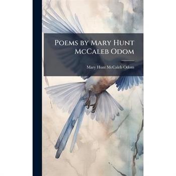 Poems by Mary Hunt McCaleb Odom